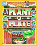 From Plant to Plate - Ella Phillips, Darryl Gadzekpo