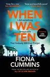 When I Was Ten - Fiona Cummins