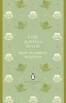 Lady Audley´s Secret - Mary Elizabeth Braddonová