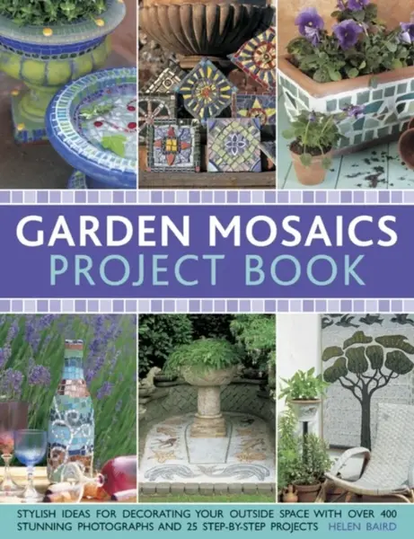 Garden Mosaics Project Book - Celia Gregory