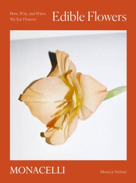 Edible Flowers - Monica Nelson