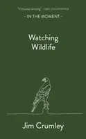 Watching Wildlife - Jim Crumley