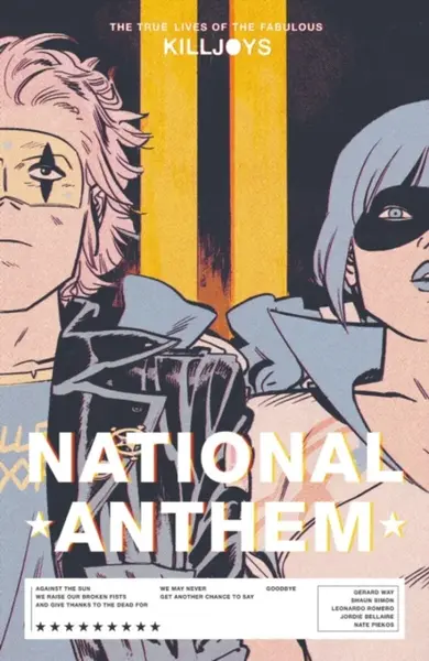 The True Lives of the Fabulous Killjoys: National Anthem - Gerard Way, Shaun Simon
