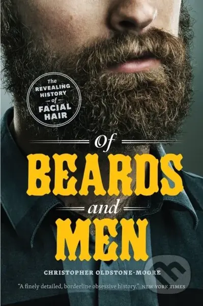 Of Beards and Men (The Revealing History of Facial Hair) - kniha z kategorie Humanitní a společenské vědy