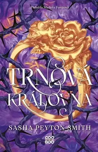 Trnová královna - Smith Sasha Peyton