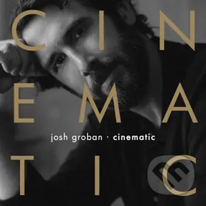 Josh Groban:  Cinematic - Josh Groban
