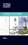 The Urban Sketching Handbook Techniques for Beginners - Suhita Shirodkar