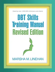 DBT Skills Training Manual, Revised Edition - Marsha M. Linehanová