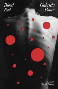 Blood Red - Gabriela Ponce