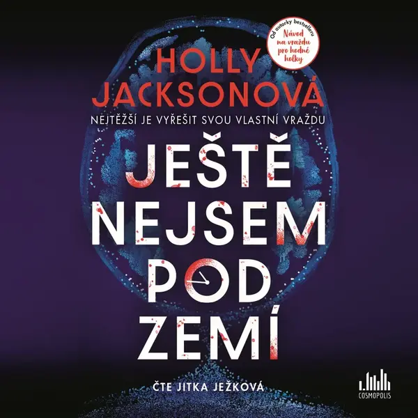 Ještě nejsem pod zemí - Holly Jacksonová - audiokniha