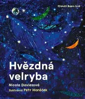 Hvězdná Velryba - Nicola Davies, Petr Horáček