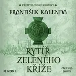 Rytíř zeleného kříže - František Kalenda - audiokniha