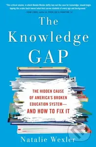 The Knowledge Gap (The Hidden Cause of America's Broken Education System - And How To Fix It) - kniha z kategorie Humanitní a společenské vědy
