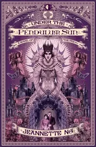 Under the Pendulum Sun - Jeannette Ng - kniha z kategorie Společenská beletrie