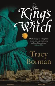The King's Witch (From the author of Sunday Times bestseller The Stolen Crown) - kniha z kategorie Společenská beletrie