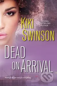 Dead On Arrival - Kiki Swinson - kniha z kategorie Společenská beletrie