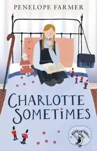 Charlotte Sometimes - Penelope Farmer
