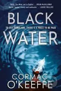 Black Water - Cormac O'keeffe - kniha z kategorie Detektivky, thrillery a horory