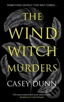 The Wind Witch Murders - Casey Dunn - kniha z kategorie Thrillery