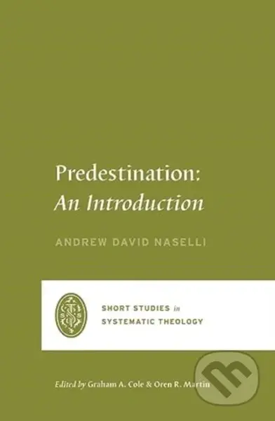 Predestination (An Introduction) - Andrew David Naselli - kniha z kategorie Filozofie