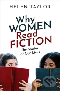 Why Women Read Fiction (The Stories of Our Lives) - Helen Taylor - kniha z kategorie Společenská beletrie