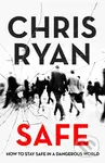 Safe: How to stay safe in a dangerous world (Survival techniques for everyday life from an SAS hero) - kniha z kategorie Humanitní a společenské vědy