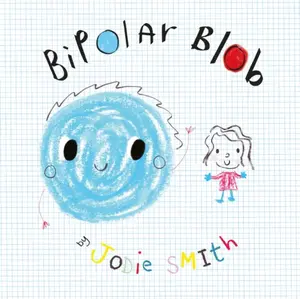 Bipolar Blob - Jodie Smith