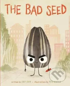 The Bad Seed - Jory John - kniha z kategorie Pro děti