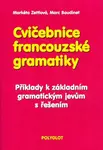 Cvičebnice francouzské gramatiky - Markéta Zettlová, Marc Baudinet