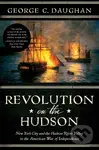 Revolution on the Hudson (New York City and the Hudson River Valley in the American War of Independence) - kniha z kategorie Humanitní a společenské…