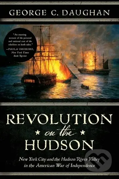 Revolution on the Hudson (New York City and the Hudson River Valley in the American War of Independence) - kniha z kategorie Humanitní a společenské…