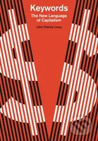 Keywords (The New Language of Capitalism) - John Patrick Leary - kniha z kategorie Odborné a naučné
