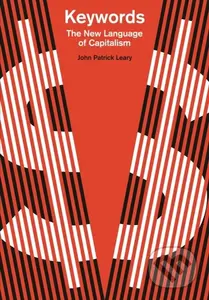 Keywords (The New Language of Capitalism) - John Patrick Leary - kniha z kategorie Odborné a naučné