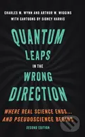 Quantum Leaps in the Wrong Direction (Where Real Science Ends...and Pseudoscience Begins) - kniha z kategorie Přírodní vědy a technika