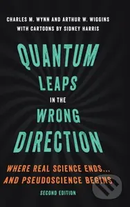 Quantum Leaps in the Wrong Direction (Where Real Science Ends...and Pseudoscience Begins) - kniha z kategorie Přírodní vědy a technika