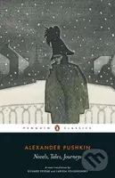 Novels, Tales, Journeys - Alexander Pushkin - kniha z kategorie Společenská beletrie