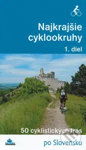 Najkrajšie cyklookruhy (1. diel) (50 cyklistických trás) - kniha z kategorie Mapy Evropy