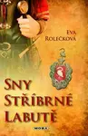 Sny stříbrné labutě (poškozená) - Eva Rolečková