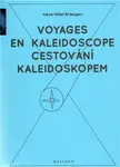 Cestování kaleidoskopem (poškozená) - Irene Hillel-Erlangerová