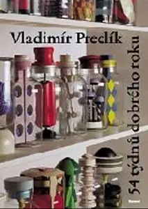 54 týdnů dobrého roku (poškozená) - Vladimír Preclík