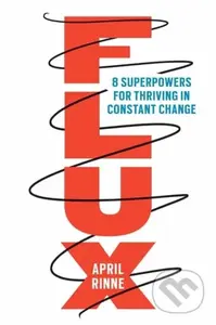 Flux (8 Superpowers for Thriving in Constant Change) - kniha z kategorie Byznys a management