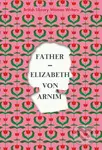 Father - Elizabeth von Arnim