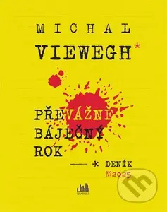 Převážně báječný rok (Deník 2025) - Michal Viewegh
