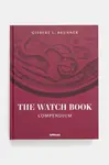 Kniha home & lifestyle The Watch Book. Compendium by Gisbert Brunner, English