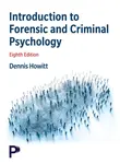 Introduction to Forensic and Criminal Psychology - Dennis Howitt