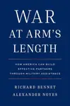 War at Arm's Length - Alexander Noyes