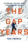 The Gap Years - Tom French