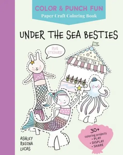 Under the Sea Besties - Ashley Regina Lucas