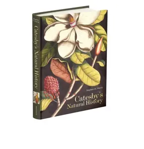 Catesby`s Natural History - Stephen A.  Harris
