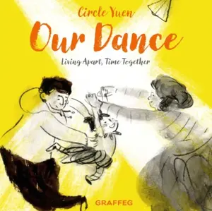 Our Dance - Living apart, time together - Circle Yuen